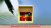 Download  Traditions The Complete Book of Prayers Rituals and Blessings for Every Jewish Home Free Books