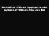 Read New York in Art 2016 Deluxe Engagement Calendar: New York in Art 2016 Deluxe Engagement