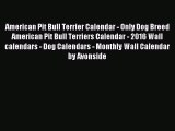 Download American Pit Bull Terrier Calendar - Only Dog Breed American Pit Bull Terriers Calendar