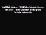 Download Orchids Calendar - 2016 Wall calendars - Garden Calendars - Flower Calendar - Monthly