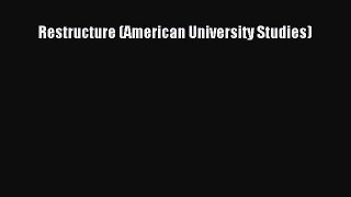 Book Restructure (American University Studies) Read Full Ebook