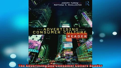 EBOOK ONLINE  The Advertising and Consumer Culture Reader  BOOK ONLINE
