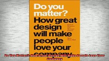 READ book  Do You Matter How Great Design Will Make People Love Your Company  FREE BOOOK ONLINE