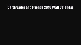 Read Darth Vader and Friends 2016 Wall Calendar PDF Free