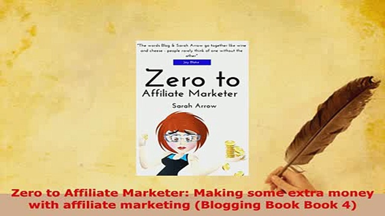 PDF  Zero to Affiliate Marketer Making some extra money with affiliate marketing Blogging Free Books