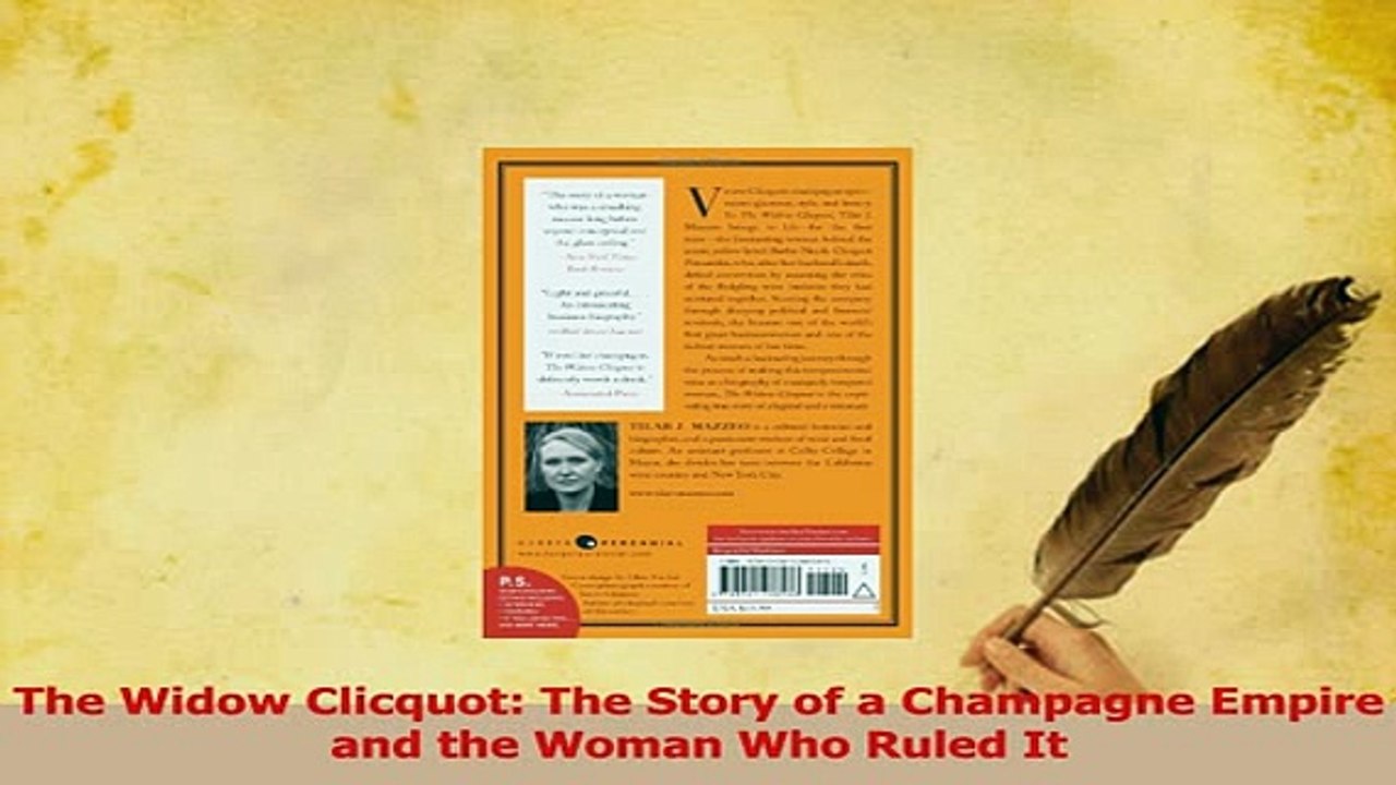 Read  The Widow Clicquot The Story of a Champagne Empire and the Woman Who Ruled It Ebook Free