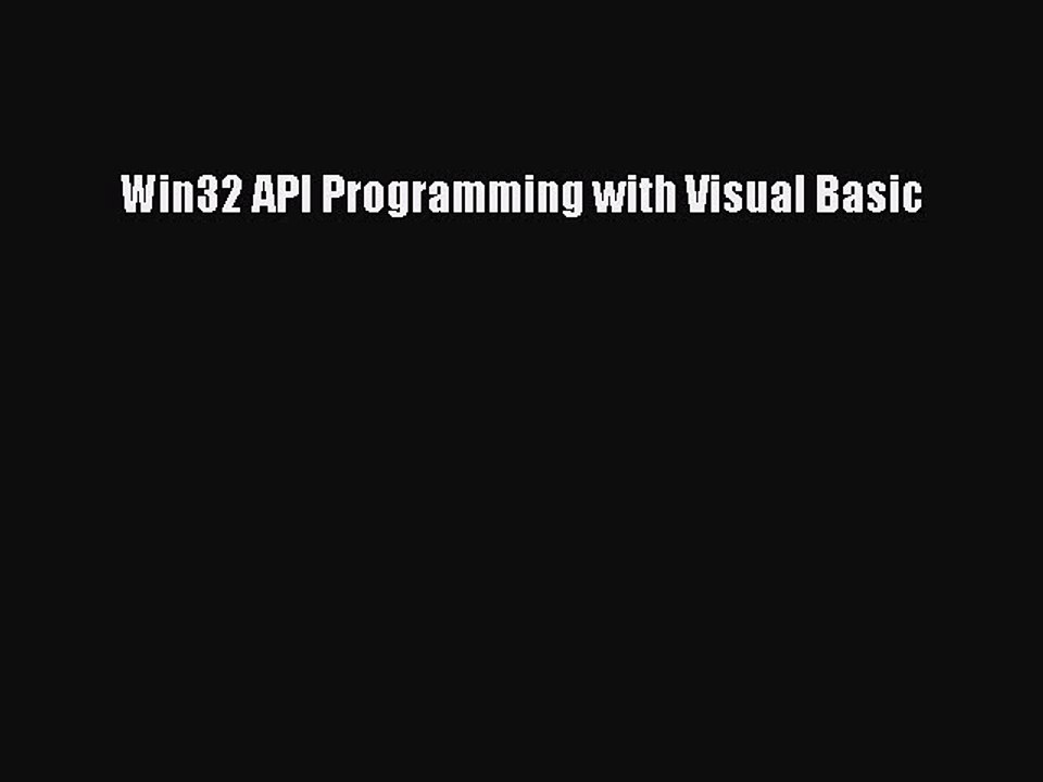 [Read PDF] Win32 API Programming with Visual Basic Download Online