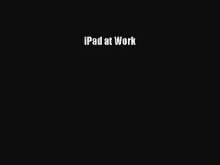 [Read PDF] iPad at Work Ebook Online