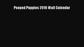 Download Pooped Puppies 2016 Wall Calendar Ebook Free