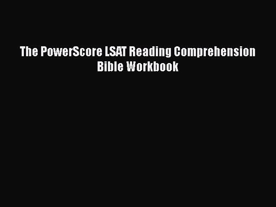 PDF The PowerScore LSAT Reading Comprehension Bible Workbook Free Books