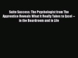 [Read book] Suite Success: The Psychologist from The Apprentice Reveals What It Really Takes