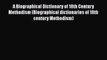 Book A Biographical Dictionary of 18th Century Methodism (Biographical dictionaries of 18th