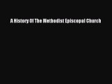 Ebook A History Of The Methodist Episcopal Church Read Full Ebook