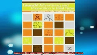 FREE DOWNLOAD  Launch Advertising and Promotion in Real Time  FREE BOOOK ONLINE