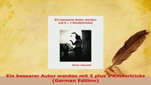 PDF  Ein besserer Autor werden mit 5 plus 1 Kindertricks German Edition  EBook
