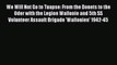 [Read Book] We Will Not Go to Tuapse: From the Donets to the Oder with the Legion Wallonie