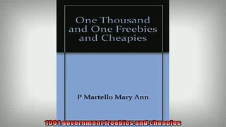 FREE DOWNLOAD  1001 government freebies and cheapies READ ONLINE