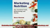 READ book  Marketing Nutrition Soy Functional Foods Biotechnology and Obesity The Food Series  FREE BOOOK ONLINE