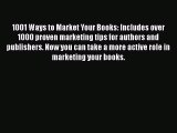 [Read book] 1001 Ways to Market Your Books: Includes over 1000 proven marketing tips for authors