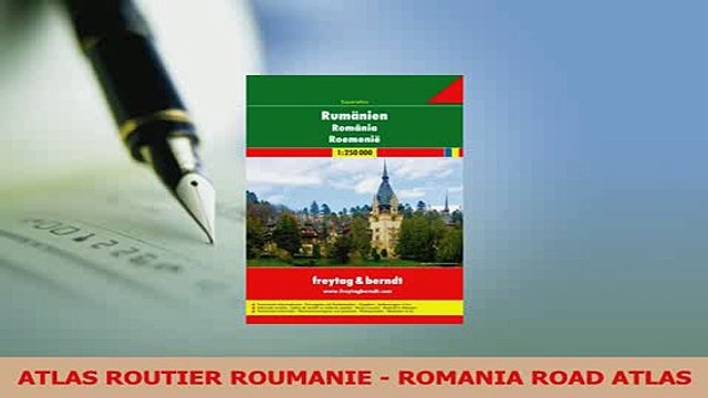 PDF ATLAS ROUTIER ROUMANIE ROMANIA ROAD ATLAS Read Online