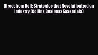 [Read book] Direct from Dell: Strategies that Revolutionized an Industry (Collins Business
