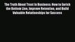 [Read book] The Truth About Trust In Business: How to Enrich the Bottom Line Improve Retention