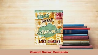 PDF  Grand Bazar Romania Download Full Ebook
