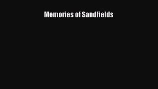 Ebook Memories of Sandfields Read Full Ebook