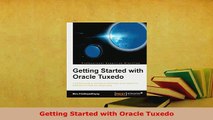 Download  Getting Started with Oracle Tuxedo Free Books