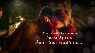 -Agar Tum Saath Ho- Song with Lyrics - Tamasha - Ranbir Kapoor, Deepika Padukone - T-Series