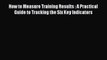 [Read book] How to Measure Training Results : A Practical Guide to Tracking the Six Key Indicators