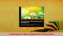 Download  CodeIgniter Web Application Blueprints  Read Online