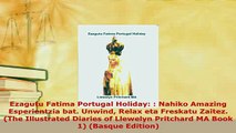 PDF  Ezagutu Fatima Portugal Holiday  Nahiko Amazing Esperientzia bat Unwind Relax eta Read Full Ebook