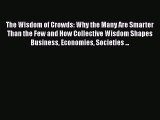 [Read book] The Wisdom of Crowds: Why the Many Are Smarter Than the Few and How Collective