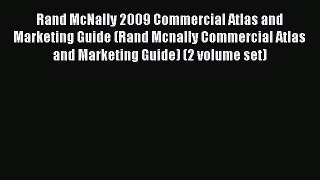 [Read book] Rand McNally 2009 Commercial Atlas and Marketing Guide (Rand Mcnally Commercial