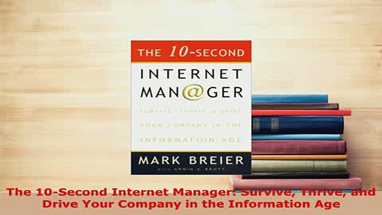 Download  The 10Second Internet Manager Survive Thrive and Drive Your Company in the Information Free Books