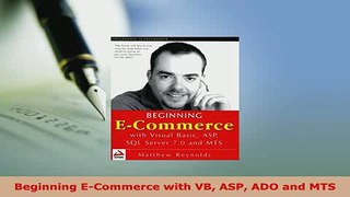 Download  Beginning ECommerce with VB ASP ADO and MTS Free Books