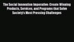 [Read book] The Social Innovation Imperative: Create Winning Products Services and Programs