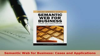 PDF  Semantic Web for Business Cases and Applications Free Books