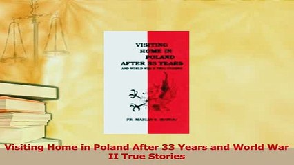 PDF  Visiting Home in Poland After 33 Years and World War II True Stories Read Full Ebook