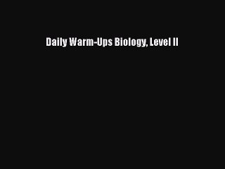Download Daily Warm-Ups Biology Level II Free Books