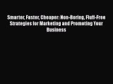 [Read book] Smarter Faster Cheaper: Non-Boring Fluff-Free Strategies for Marketing and Promoting