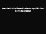 [Read book] Sweat Equity: Inside the New Economy of Mind and Body (Bloomberg) [PDF] Full Ebook