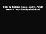 [Read book] Biblia del Vendedor: Tecnicas Efectivas Para El Vendedor Competitivo (Spanish Edition)