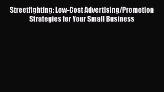 [Read book] Streetfighting: Low-Cost Advertising/Promotion Strategies for Your Small Business
