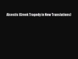 Read Alcestis (Greek Tragedy in New Translations) Ebook Free