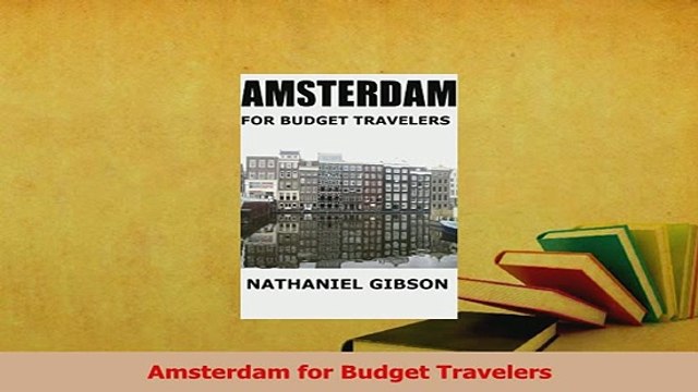 PDF Amsterdam for Budget Travelers Download Full Ebook