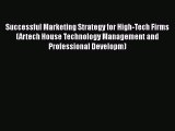 [Read book] Successful Marketing Strategy for High-Tech Firms (Artech House Technology Management