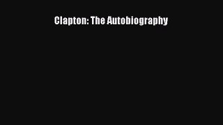 [Read Book] Clapton: The Autobiography  EBook
