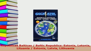 PDF  Republicas Balticas  Baltic Republics Estonia Letonia Lituania  Estonia Latvia Download Full Ebook